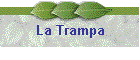 La Trampa